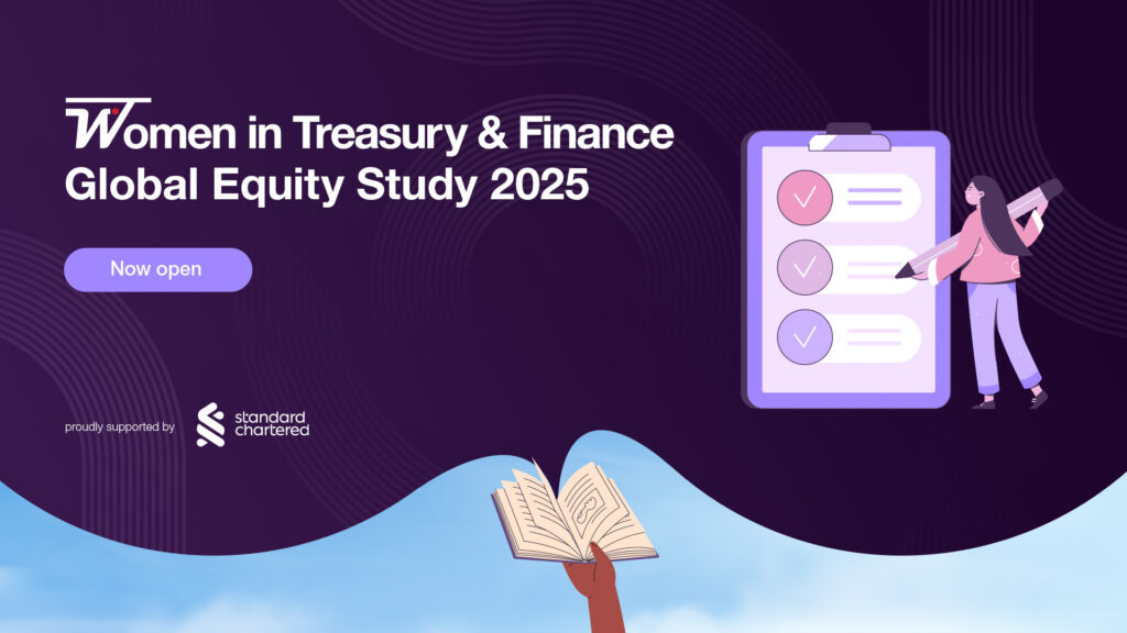 Women in Treasury & Finance Global Equity Study 2025 proudly supported by Standard Chartered – now open!